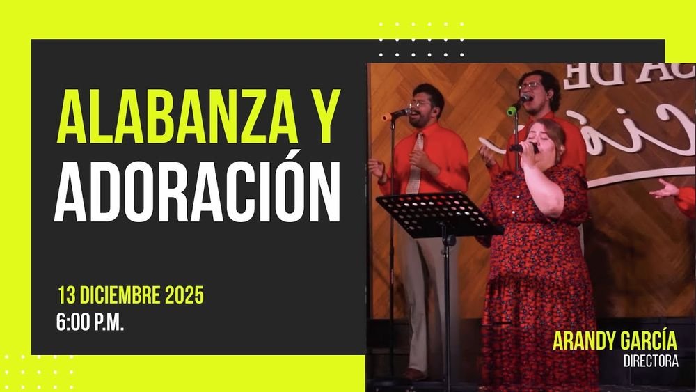 13 de diciembre de 2025 – 6:00 p.m. / Alabanza y adoración