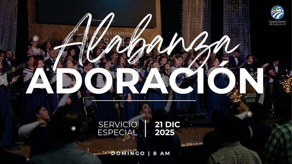 21 de diciembre de 2025 – 8:00 a.m. / Alabanza y adoración