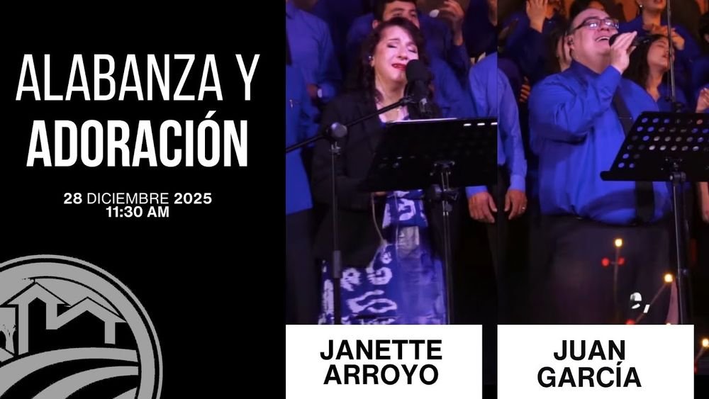 28 de diciembre de 2025 – 11:30 a.m. / Alabanza y adoración