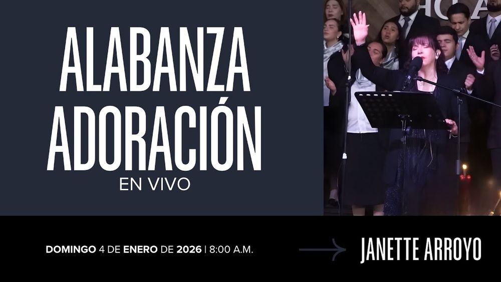 4 de enero de 2026 – 8:00 a.m. / Alabanza y adoración