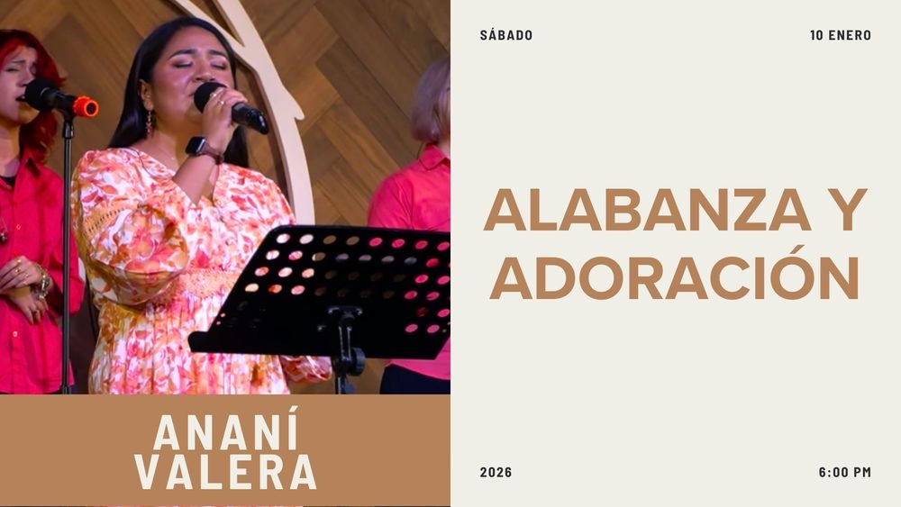 10 de enero de 2026 – 6:00 p.m. / Alabanza y adoración