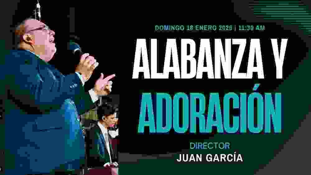 18 de enero de 2026 – 11:30 a.m. / Alabanza y adoración
