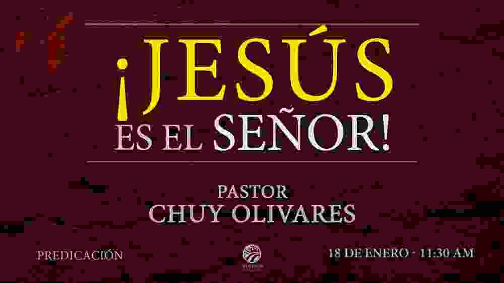 ¡Jesús es el Señor!