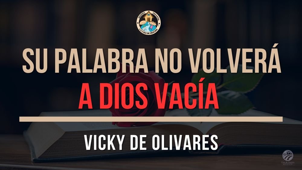 Su palabra no volverá a Dios vacía