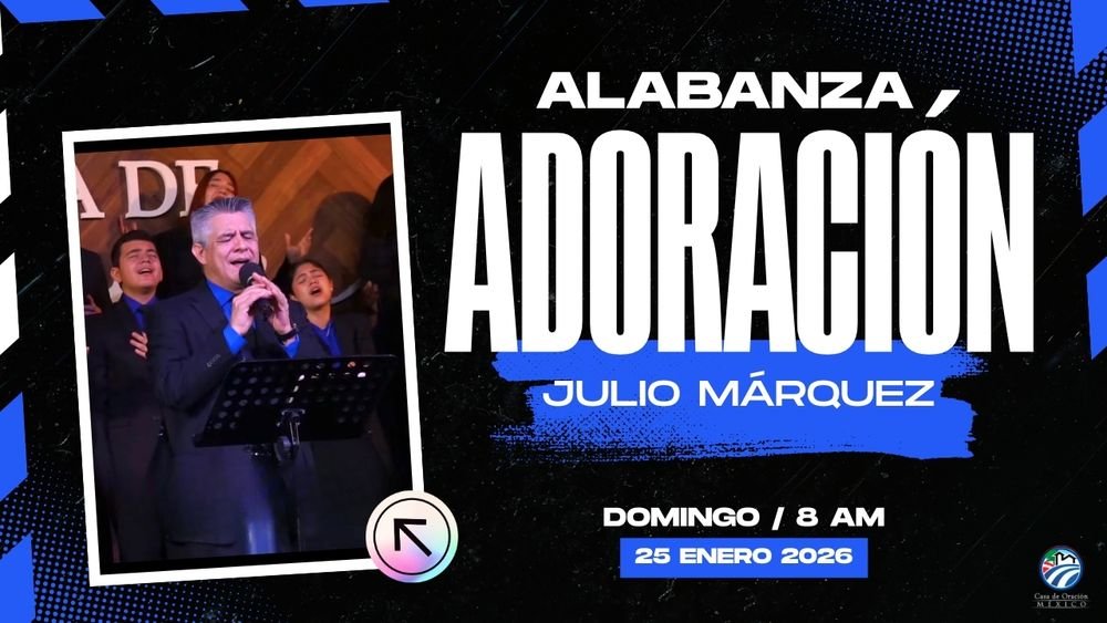 25 de enero de 2026 – 8:00 a.m. / Alabanza y adoración
