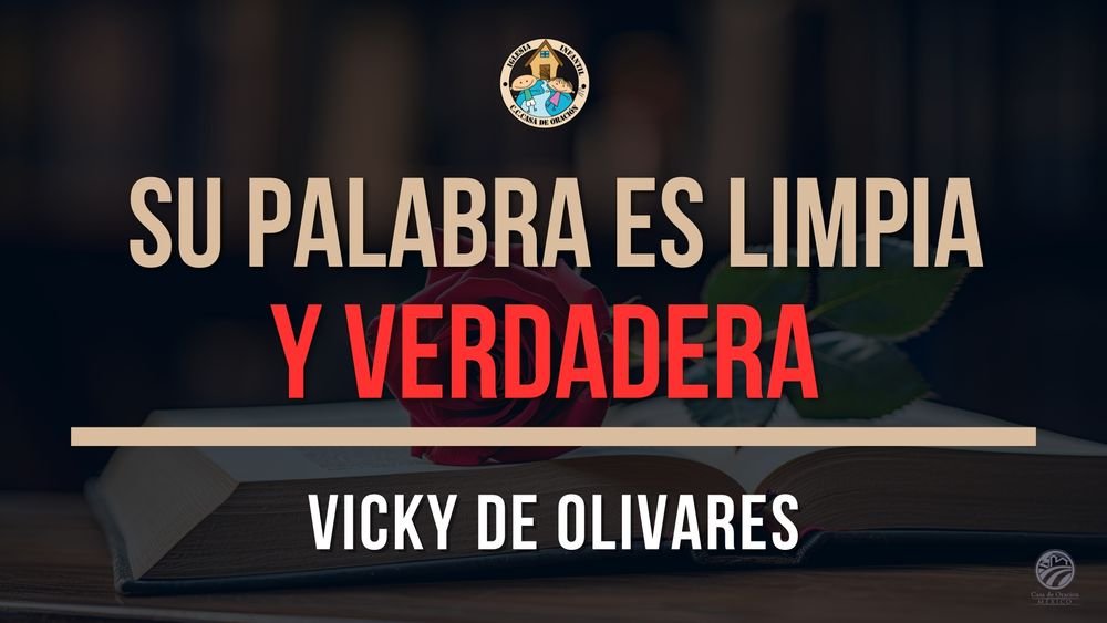 Su palabra es limpia y verdadera