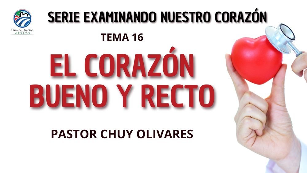El corazón bueno y recto