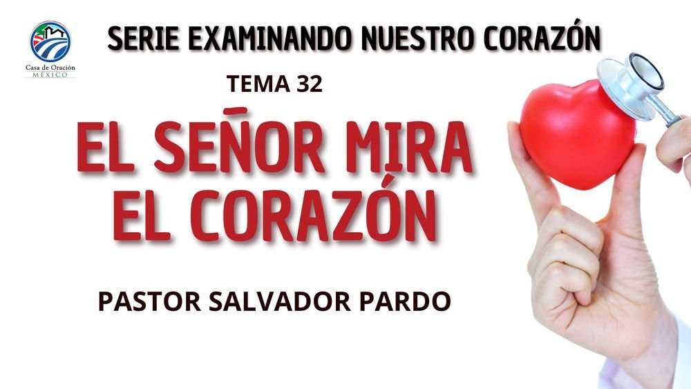 El Señor mira el corazón