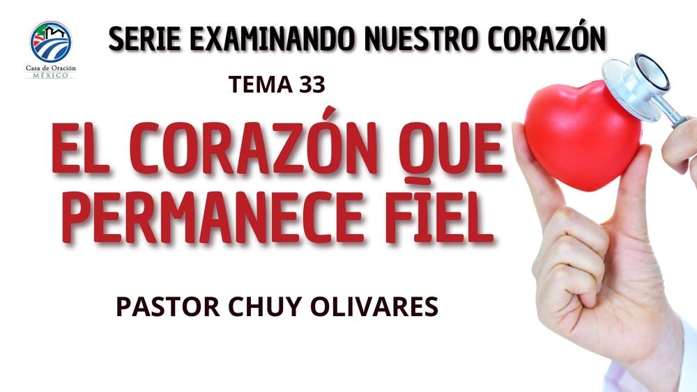 El corazón que permanece fiel