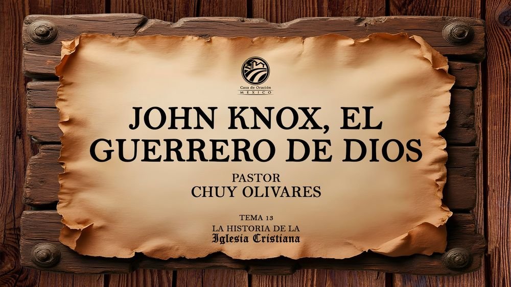 John Knox, el guerrero de Dios