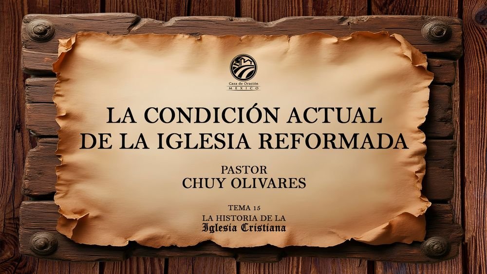 La condición actual de la iglesia reformada