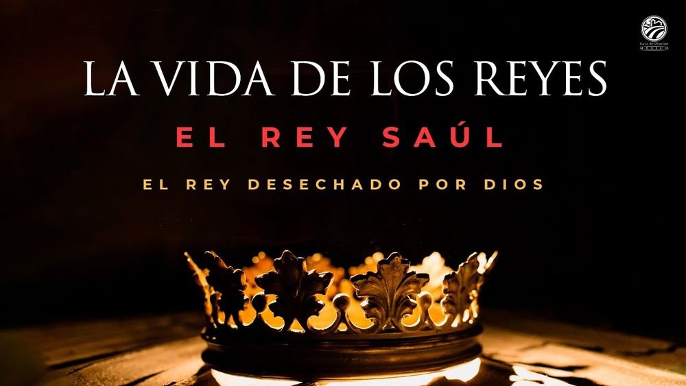 El rey Saúl, el rey desechado por Dios