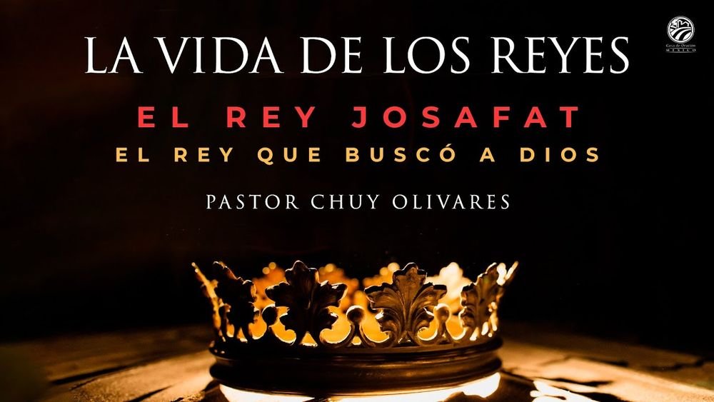 El rey Josafat, el rey que buscó a Dios