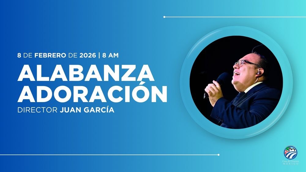 8 de febrero de 2026 – 8:00 a.m. / Alabanza y adoración