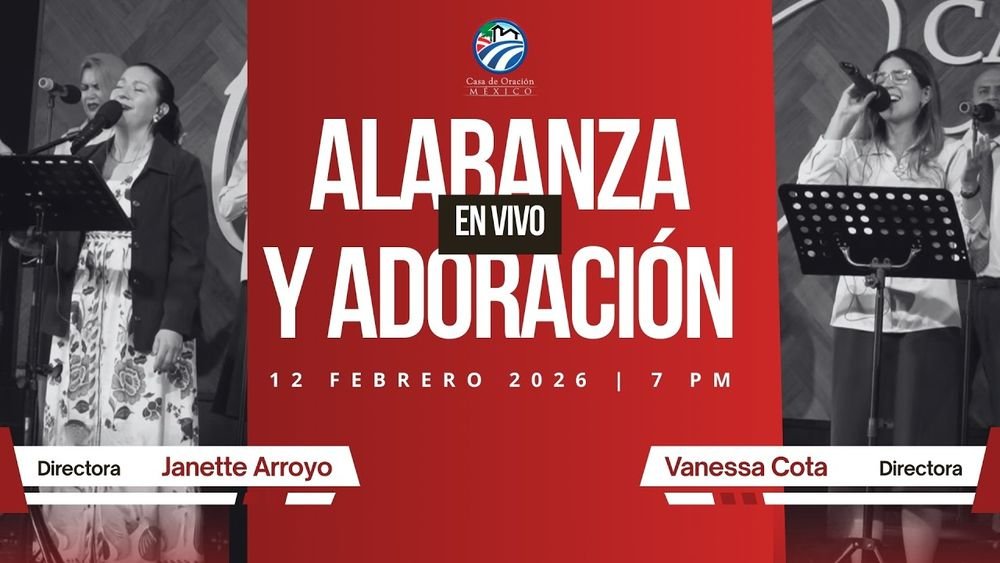 12 de febrero de 2026 – 7:00 p.m. / Alabanza y adoración