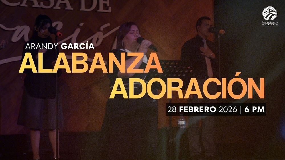 28 de febrero de 2026 – 6:00 p.m. / Alabanza y adoración