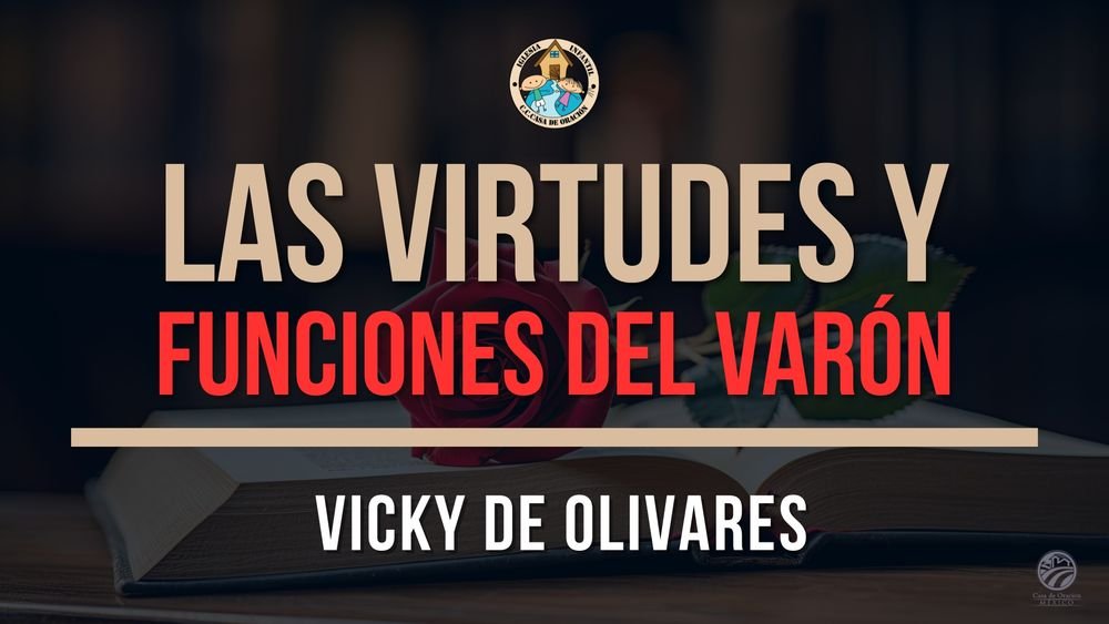 Las virtudes y funciones del varón