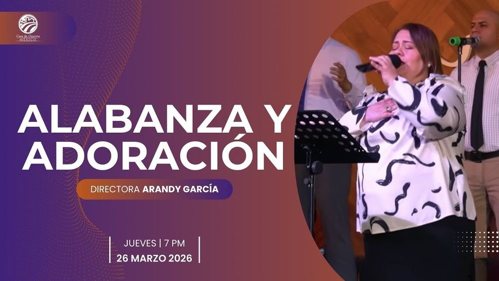 26 de marzo de 2026 – 7:00 p.m. / Alabanza y adoración