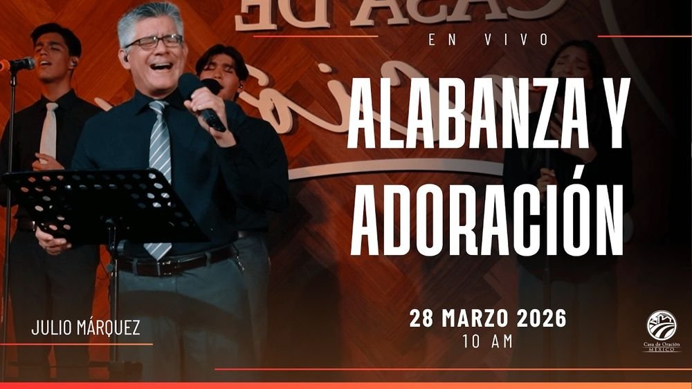 28 de marzo de 2026 – 10:00 a.m. / Alabanza y adoración