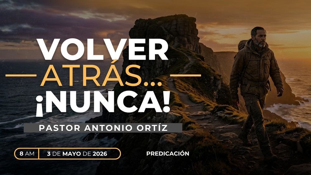 Volver atrás… ¡Nunca!