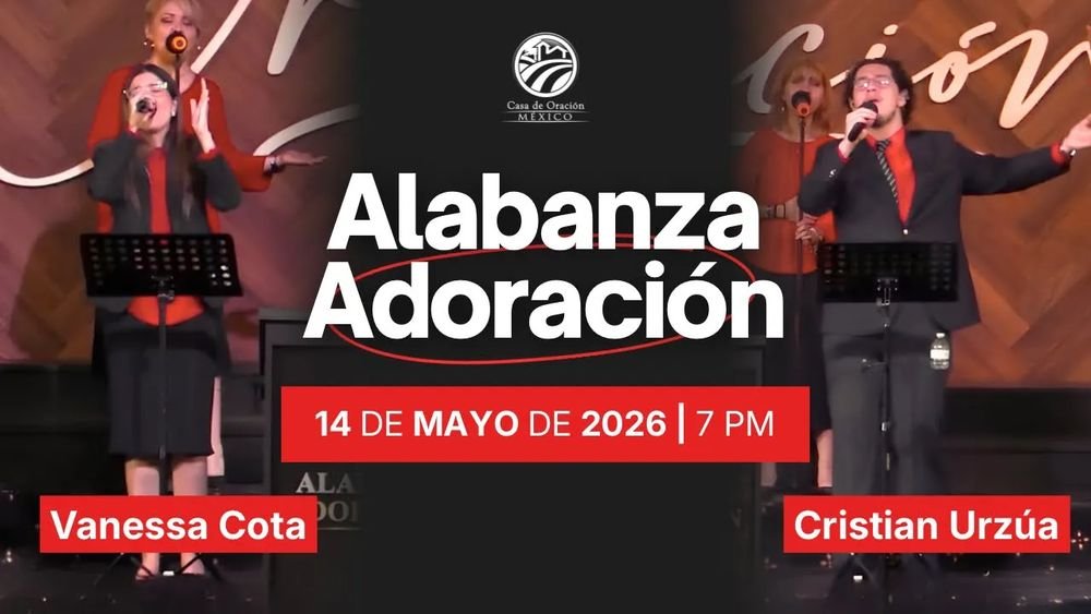 14 de mayo de 2026 – 7:00 p.m / Alabanza y adoración