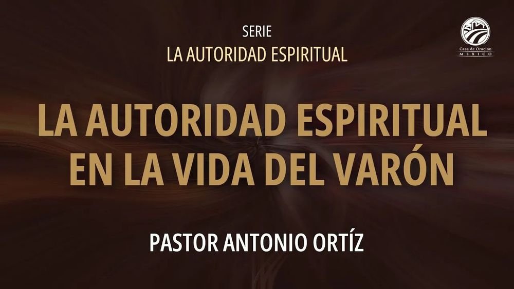La autoridad espiritual en la vida del varón