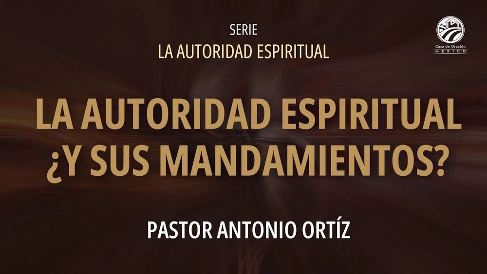 La autoridad espiritual, ¿y sus mandamientos?