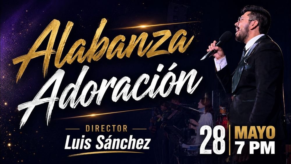 28 de mayo de 2026 – 7:00 p.m. / Alabanza y adoración