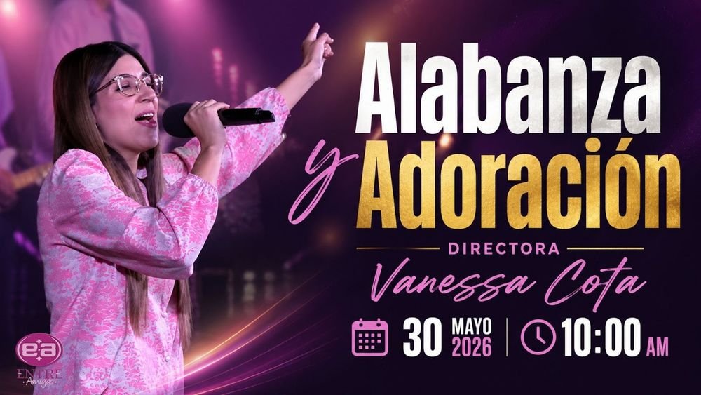 30 de mayo de 2026 – 10:00 a.m. / Alabanza y adoración