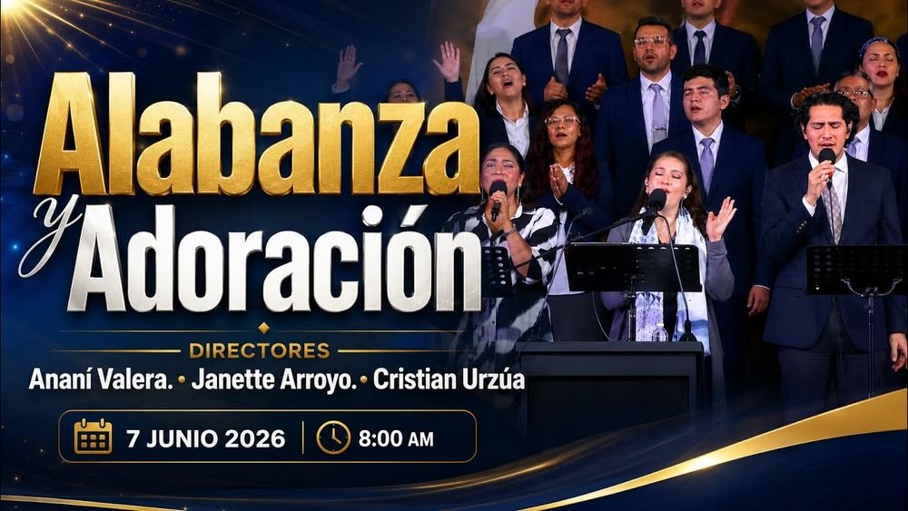 7 de junio de 2026 – 8:00 a.m. / Alabanza y adoración