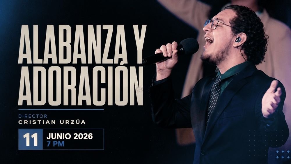 11 de junio de 2026 – 7:00 p.m. / Alabanza y adoración