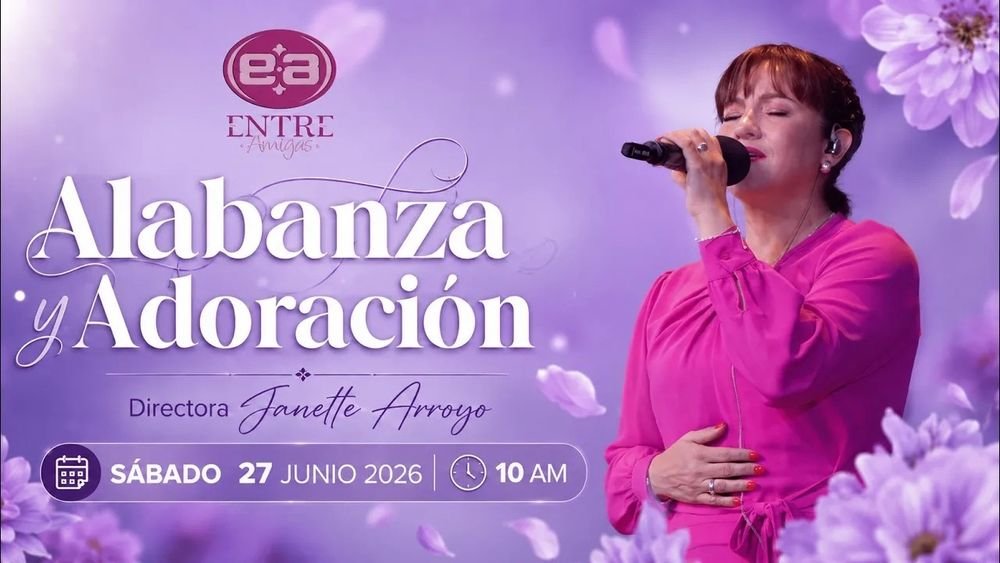 27 de junio de 2026 – 10:00 a.m. / Alabanza y adoración