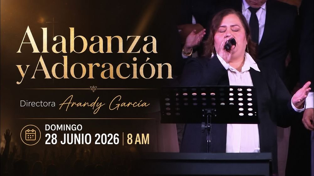 28 de junio de 2026 – 8:00 a.m. / Alabanza y adoración