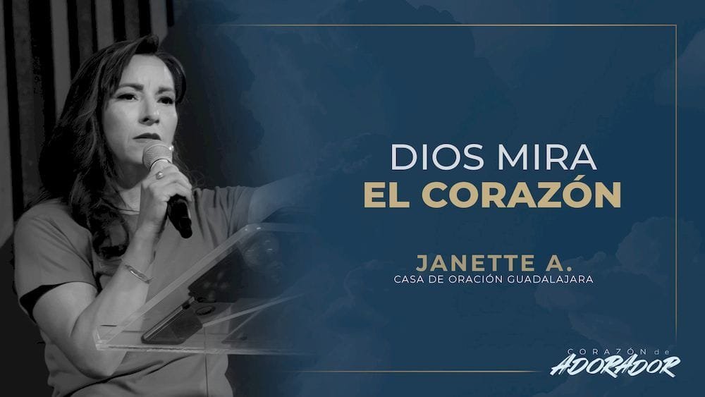 Dios mira el corazón