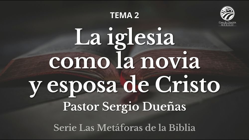 La iglesia como la novia y esposa de Cristo