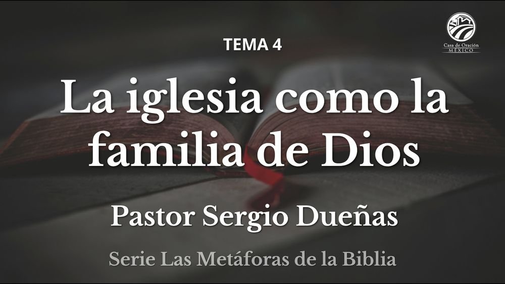 La iglesia como la familia de Dios