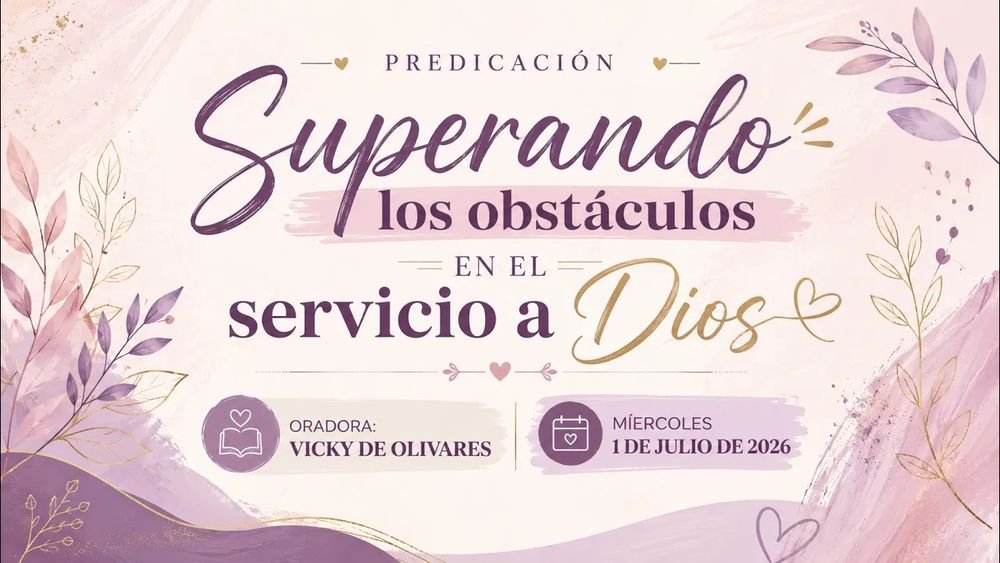Superando los obstáculos en el servicio a Dios
