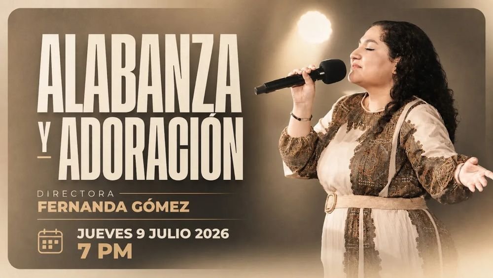 9 de julio de 2026 – 7:00 p.m. / Alabanza y adoración
