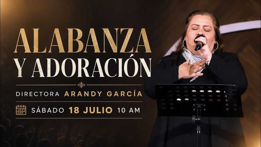 18 de julio de 2026 – 10:00 a.m. / Alabanza y adoración