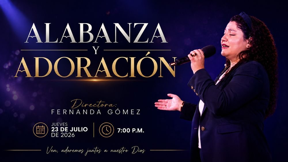 23 de jullio de 2026 – 7:00 p.m. / Alabanza y adoración