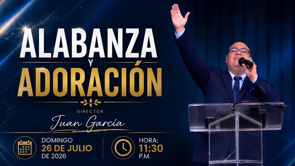 26 de julio de 2026 – 11:30 a.m. / Alabanza y adoración