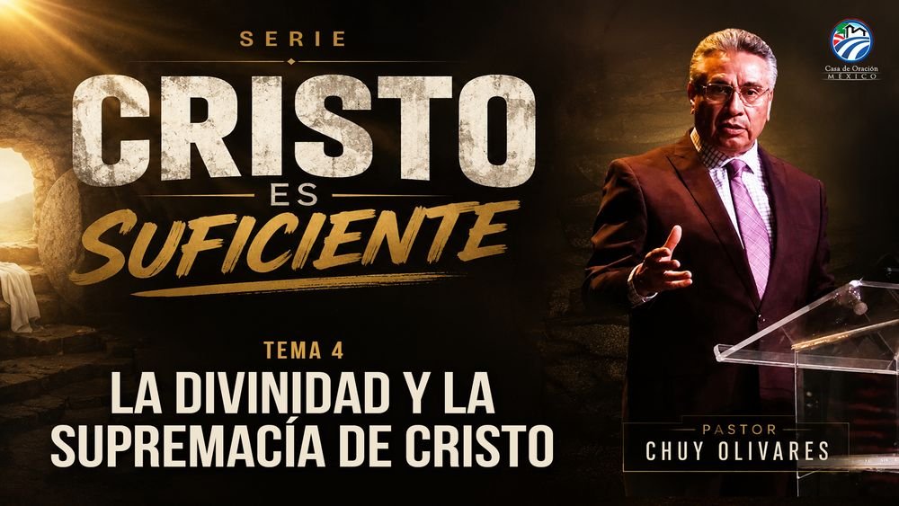 La divinidad y supremacía de Cristo