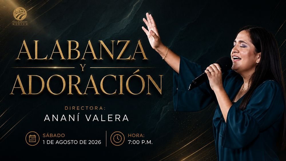 Sábado 1 de agosto de 2026 – 7:00 p.m. / Alabanza y adoración
