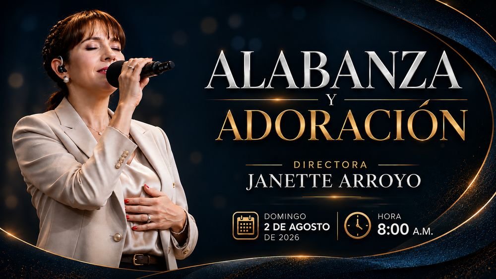 2 de agosto de 2026 – 8:00 a.m. / Alabanza y adoración
