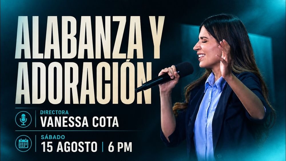 15 de agosto de 2026 – 6:00 p.m. / Alabanza y adoración