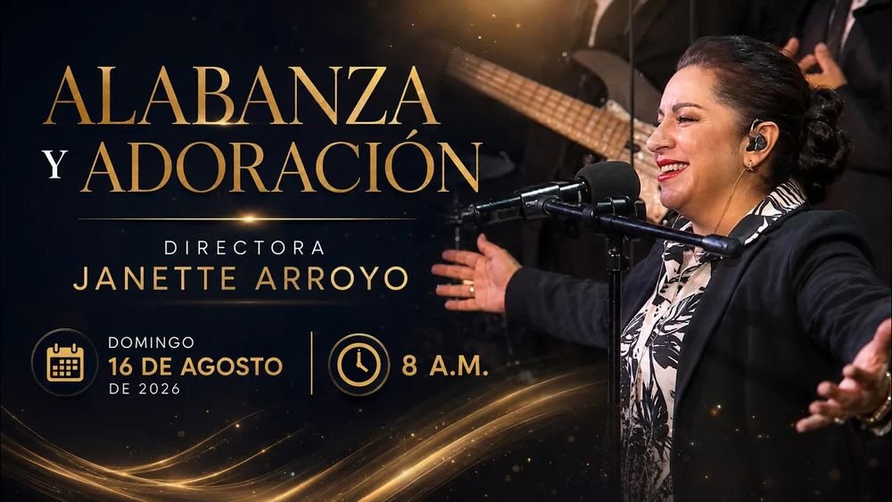 16 de agosto de 2026 – 8:00 a.m. / Alabanza y adoración