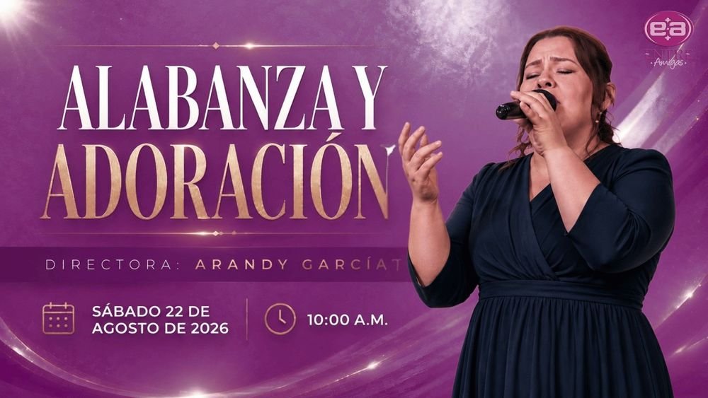22 de agosto de 2026 – 10:00 a.m. / Alabanza y adoración
