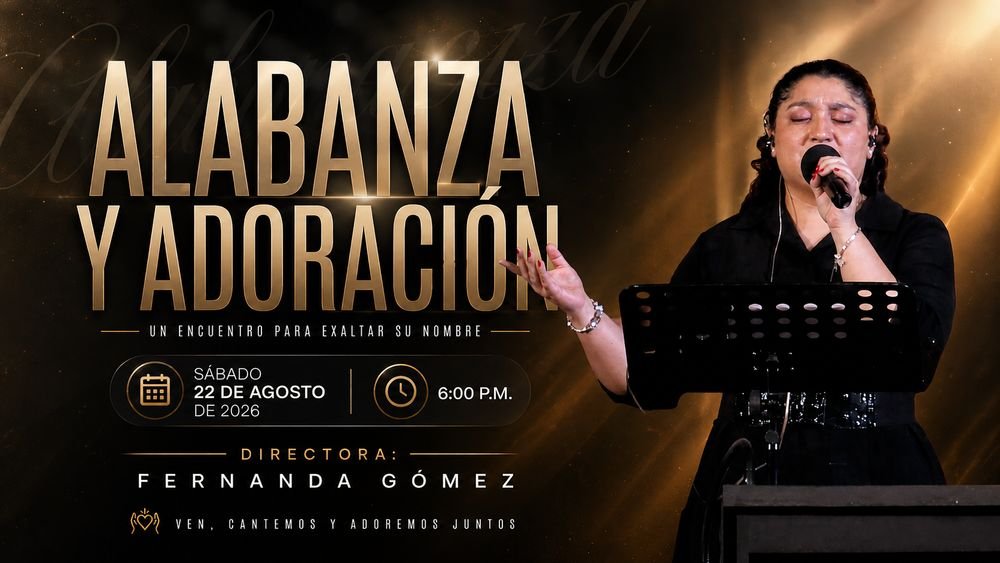 22 de agosto de 2026 – 6:00 p.m. / Alabanza y adoración