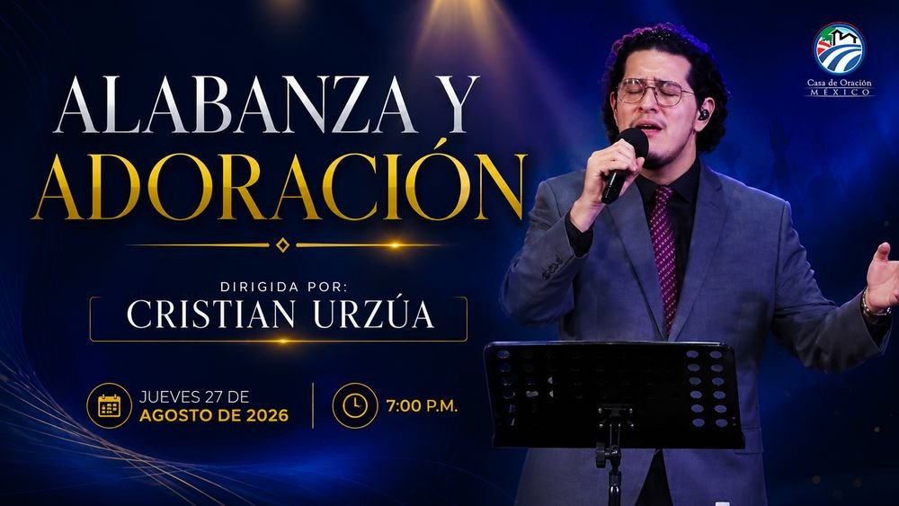 27 de agosto de 2026 – 7:00 p.m. / Alabanza y adoración