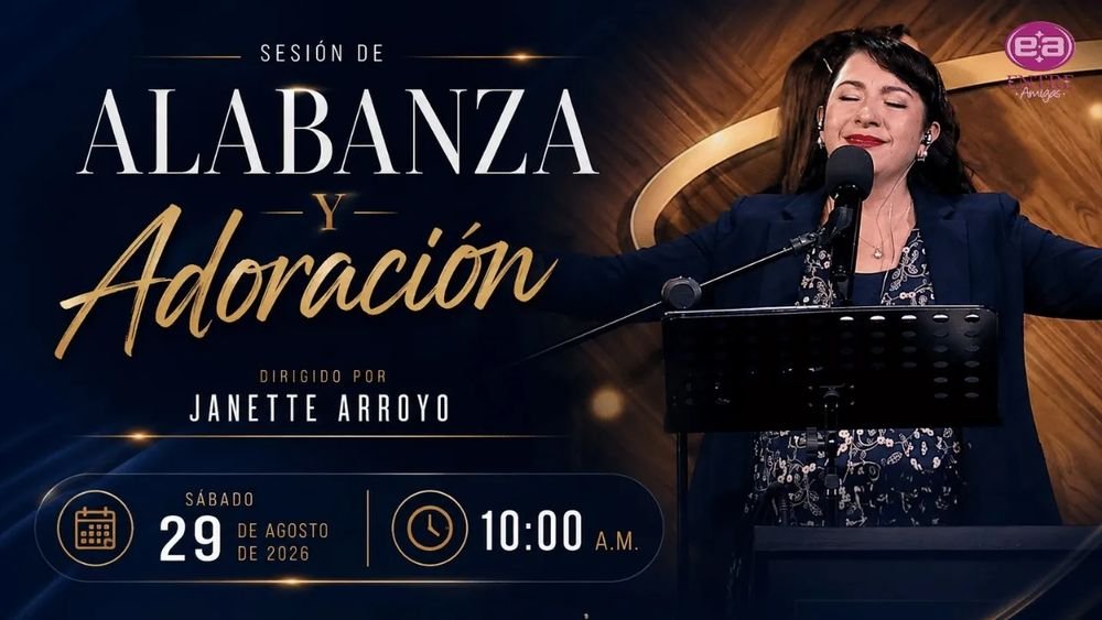 29 de agosto de 2026 – 10:00 a.m. / Alabanza y adoración